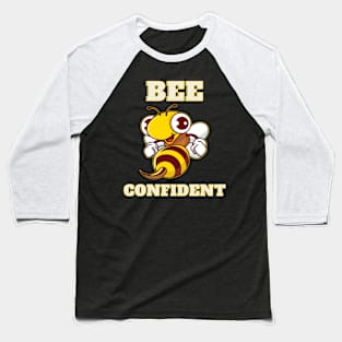 Bee Confident Baseball T-Shirt